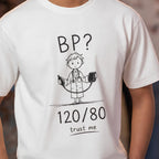 Normal BP - Trust Me | Unisex Stretch T-Shirt for Medicos / Interns